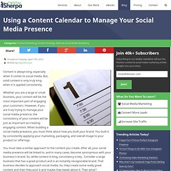 Using a Content Calendar to Manage Your Social Media Presence