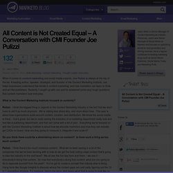 All Content is Not Created Equal – A Conversation with CMI Founder Joe Pulizzi - Marketo Best Practices Blog