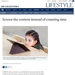 Screen the content instead of counting time, Lifestyle News