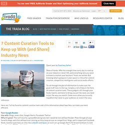 7 Content Curation Tools to Keep up With (and Share) Industry News