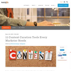 11 Content Curation Tools Every Marketer Needs