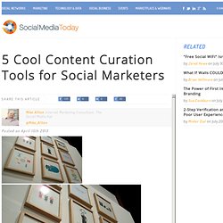 5 Cool Content Curation Tools for Social Marketers