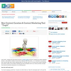 New Content Curation & Content Marketing Tool “TrapIt”