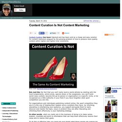 Content Curation Is Not Content Marketing