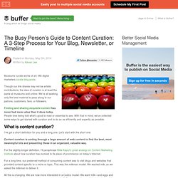 The Busy Person's Guide to Content Curation: A 3-Step Process