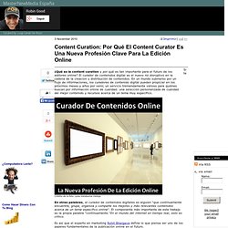 Content Curation: Por Qué El Content Curator Es Una Nueva Profesión Clave Para La Edición Online