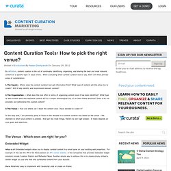 Content Curation Tools: How to pick the right venue?