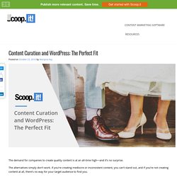 Content Curation and WordPress: The Perfect Fit