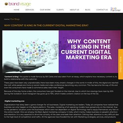 Why Content is King in The Current Digital Marketing Era? - Brand Visage