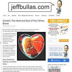 Content, The Heart and Soul of Your Online Brand
