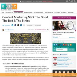 Content Marketing SEO: The Good, The Bad & The Ethics