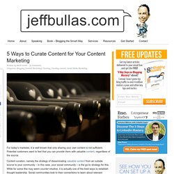 5 Ways to Curate Content for Your Content Marketing