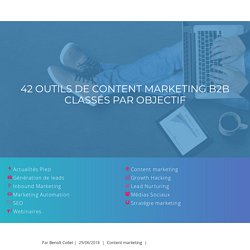 42 outils de Content Marketing B2B classés par objectif