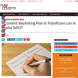 Il Content Marketing Plan 6: Pianificare con le analisi SWOT