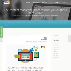 The content marketing practices that you ought to know about! - Kapdesk