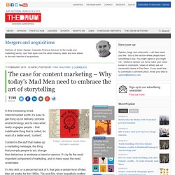 The case for content marketing – Why today's Mad Men need to embrace the art of storytelling
