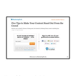 Five Tips to Make Your Content Stand Out From the Crowd