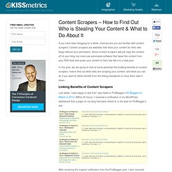 Content Scrapers - How to Find Out Who is Stealing Your Content & What to Do About It