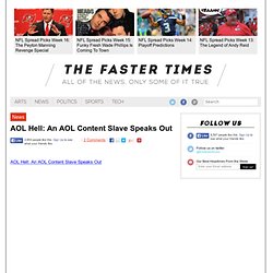 AOL Hell: An AOL Content Slave Speaks Out « News (Build 20110608151458)