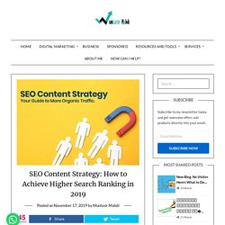 SEO Content Strategy: How to Achieve Higher Search Ranking in 2019
