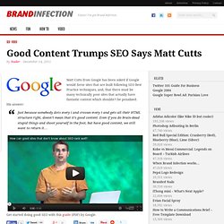 Good Content Trumps SEO Says Matt Cutts