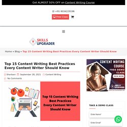 Content Writing Best Practices - Top 15 Every Content Writer Should Know