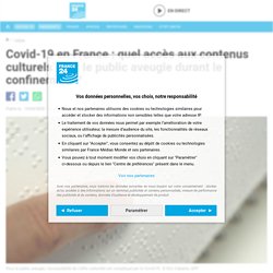 Covid-19 en France : quel accès aux contenus culturels pour le public aveugle durant le confinement ?