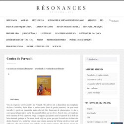 Contes de Perrault – Résonances en cycle 3
