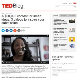 A $20,000 contest for smart ideas: videos to inspire your submission