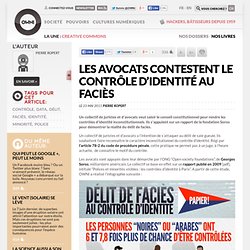 Les avocats contestent le contrôle d’identité au faciès