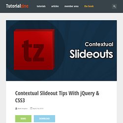 Contextual Slideout Tips With jQuery & CSS3 – Tutorialzine