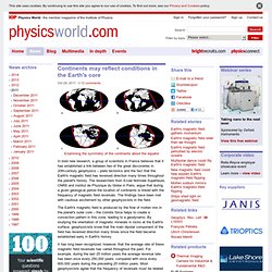 Continents may reflect conditions in the Earth's core