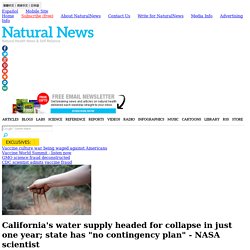 California's water supply headed for collapse in just one year; state has "no contingency plan" - NASA scientist