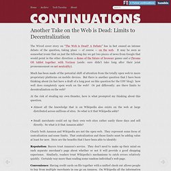 Another Take on the Web is Dead: Limits to Decentralization - Continuations