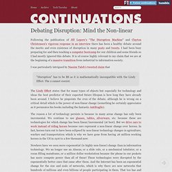 Debating Disruption: Mind the Non-linear