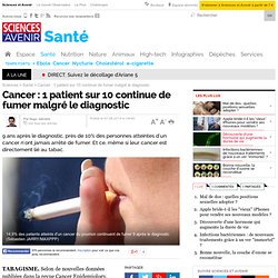 Cancer : 1 patient sur 10 continue de fumer malgré le diagnostic - 7 août 2014