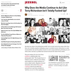 Why Does the Media Continue to Act Like Terry Richardson Isn't Totally Fucked Up?