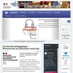 Éducation musicale - Continuité pédagogique : Ressources en Education musicale