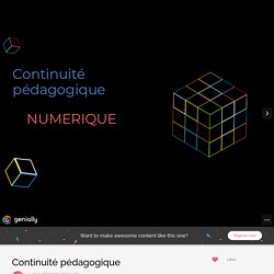 Continuité pédagogique by christophe.lagouarde1 on Genial.ly