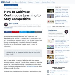 How to Cultivate Continuous Learning to Stay Competitive