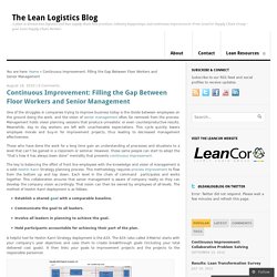 Continuous Improvement: Filling the Gap Between Floor Workers and Senior Management « The Lean Logistics Blog