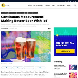 Continuous Measurement: Making Better Beer With IoT