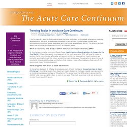 Trending Topics in the Acute Care Continuum