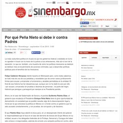 Por qué Peña Nieto sí debe ir contra Padrés