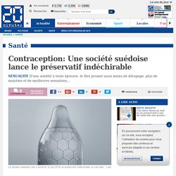 Contraception: Une société suédoise lance le préservatif indéchirable
