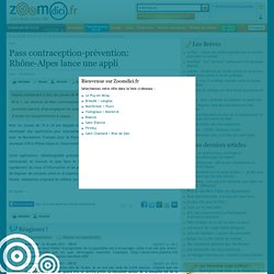 Pass contraception-prÃ©vention: RhÃ´ne-Alpes lance une appli sur zoomdici