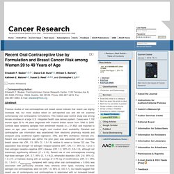 Recent Oral Contraceptive Use by Formulation and Breast Cancer Risk among Women 20 to 49 Years of Age