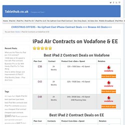 Best iPad Air contract deals - iPad air 2 & 3 Cheapest Contracts on EE Vodafone Three
