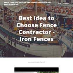 Best Idea to Choose Fence Contractor - Iron Fences