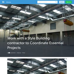 Work with a Style Building contractor to Coordinate Essential Projects (with image) · usacontractor